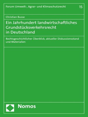 cover image of Ein Jahrhundert landwirtschaftliches Grundstücksverkehrsrecht in Deutschland